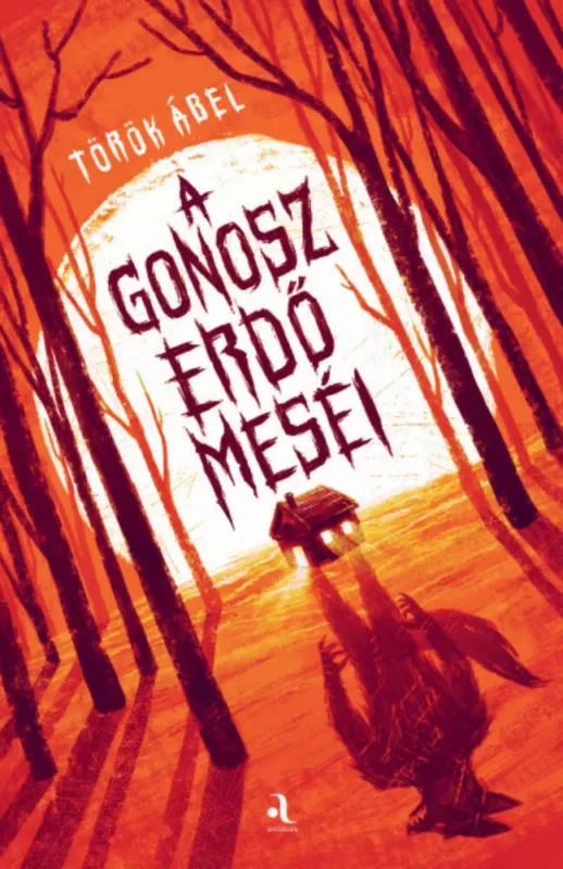 A gonosz erdő meséi - Török Ábel Biztonságos fizetés