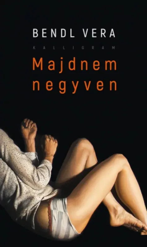 Majdnem negyven - Bendl Vera Ne maradj le