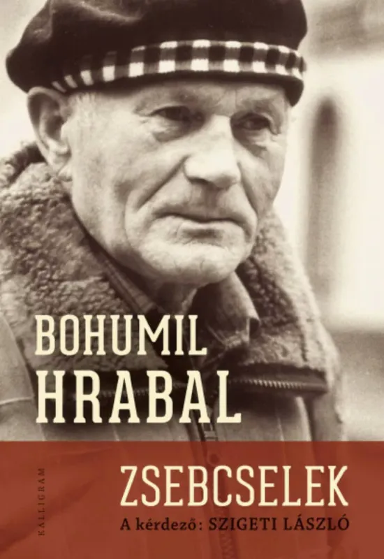 Különleges ajánlat Zsebcselek - Bohumil Hrabal - Szigeti László