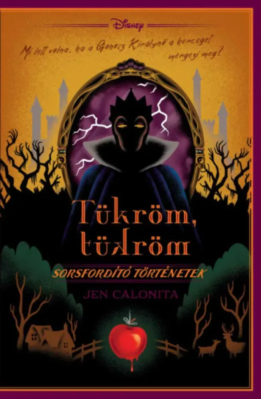 Disney - Sorsfordító történetek - Tükröm, tükröm - Jen Calonita Utolsó esély