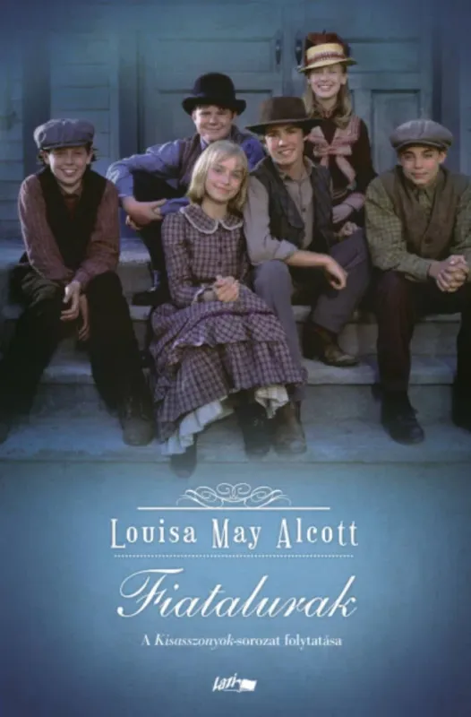 Fiatalurak - Louisa May Alcott Rendeld meg most