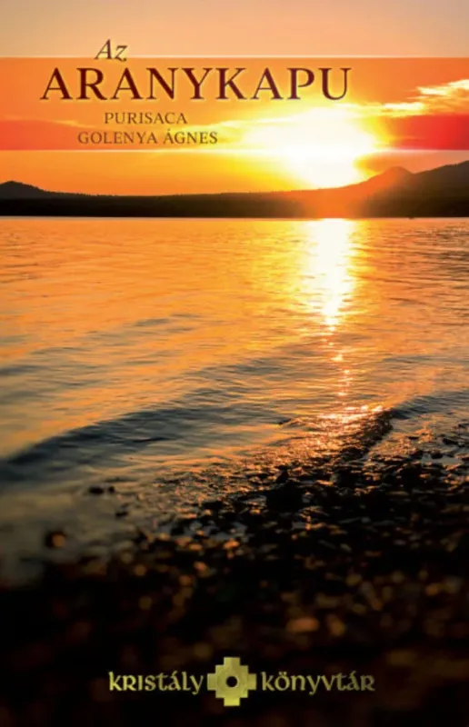 Az Aranykapu - Purisaca Golenya Ágnes Nézd meg most