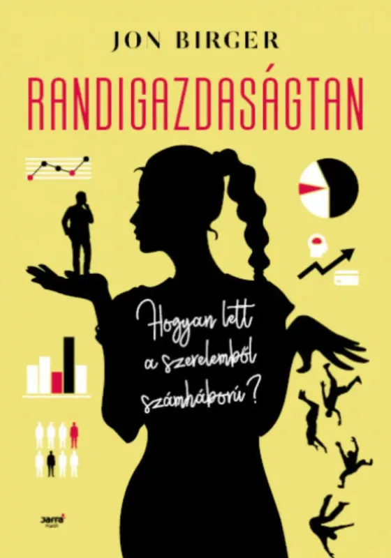 Vedd meg most Randigazdaságtan - Jon Birger