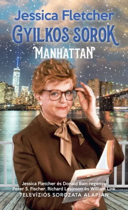 Vedd meg most Manhattan - Gyilkos sorok 2. - Jessica Fletcher