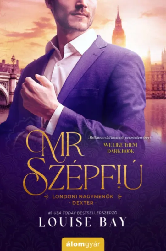 Vásárlói kedvenc Mr. Szépfiú - Dexter - Louise Bay