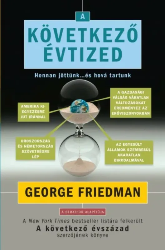 A következő évtized - Honnan jöttünk és hová tartunk - George Friedman Biztonságos fizetés