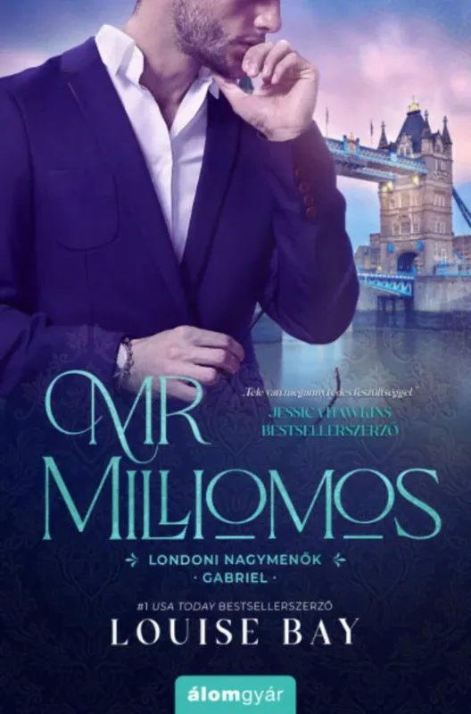 Mr. Milliomos - Gabriel - Louise Bay Rendeld meg most