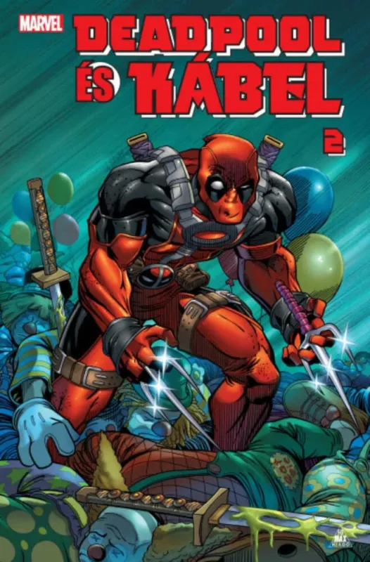 Deadpool és Kábel 2. - Fabian Nicieza Szuper ajánlat
