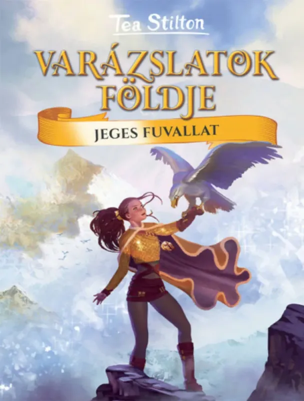 Tea Stilton - Varázslatok földje - Jeges fuvallat Árengedmény