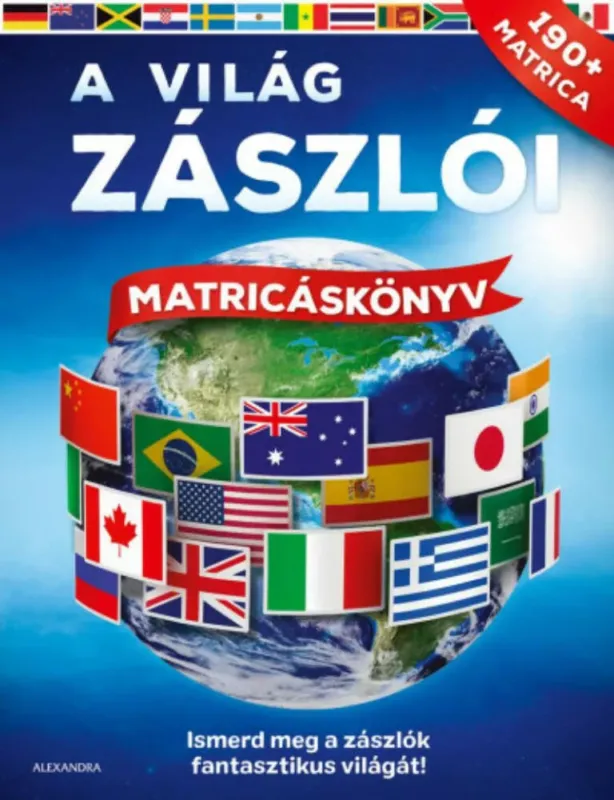 Csak ma A világ zászlói - Matricáskönyv