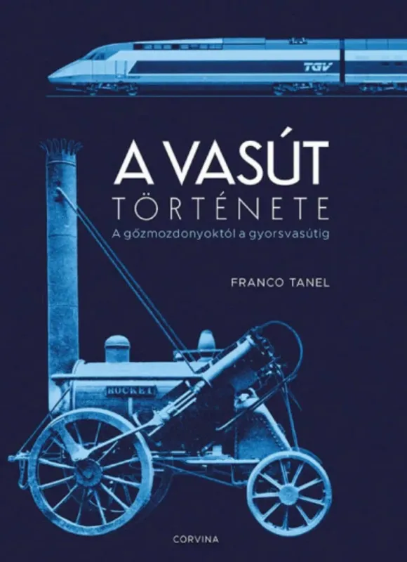 Bestseller A vasút története - Franco Tanel