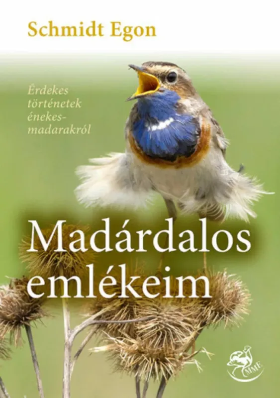 Akció Madárdalos emlékeim - Schmidt Egon