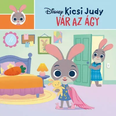Disney - Kicsi Judy - Vár az ágy Kihagyhatatlan ajánlat