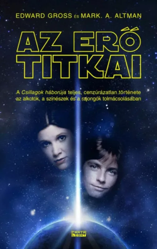 Az erő titkai - Edward Gross - Mark A. Altman Vedd meg online