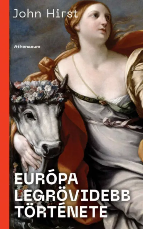 Európa legrövidebb története - John Hirst Szuper akció