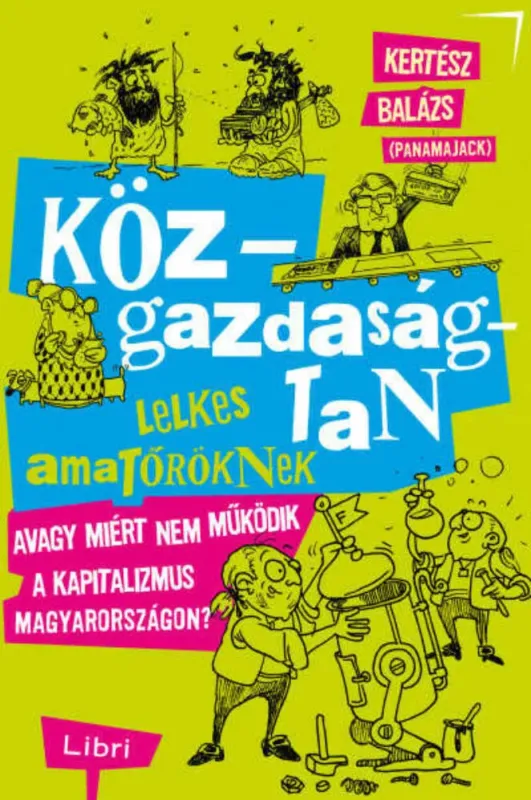 Végkiárusítás Közgazdaságtan lelkes amatőröknek - Kertész Balázs