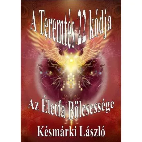 A Teremtés 22 kódja - Késmárki László Alacsony ár