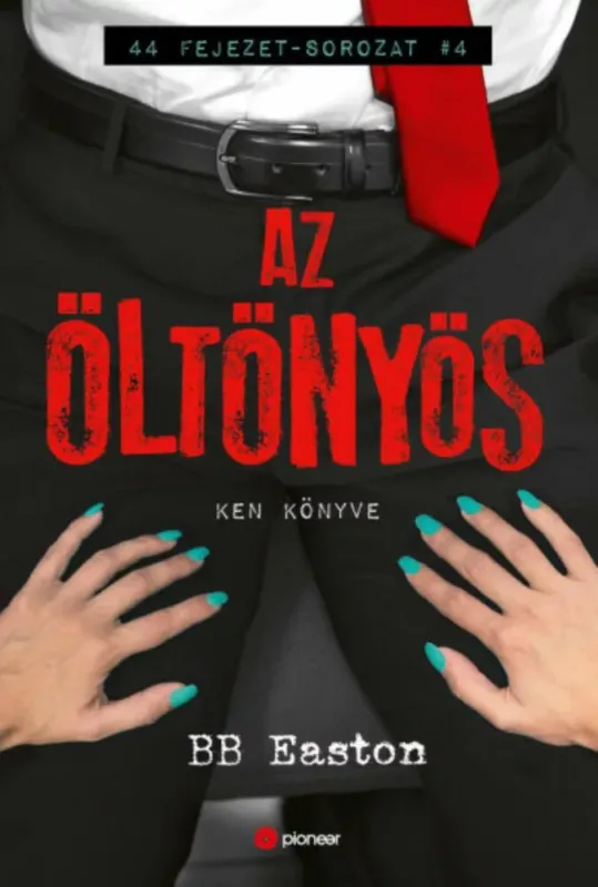 Ajánlat Az öltönyös - B. B. Easton