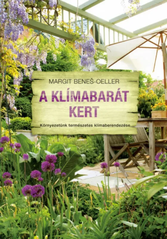 A klímabarát kert - Margit Benea-Oeller Kedvezmény