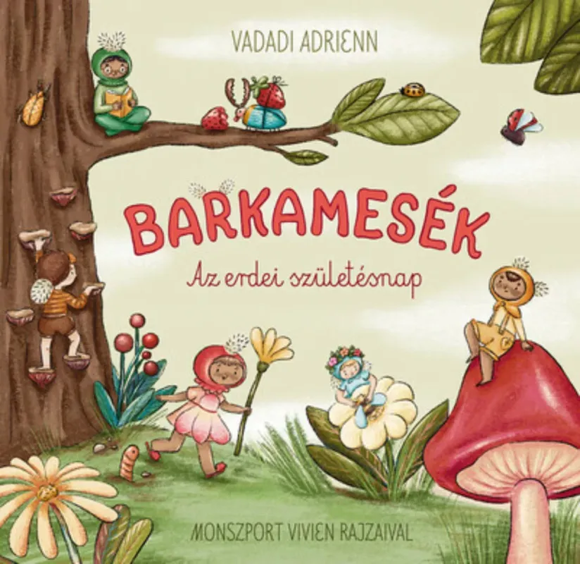 Barkamesék - Az erdei születésnap - Vadadi Adrienn Alacsony ár