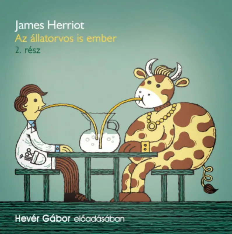 Rendeld meg most Az állatorvos is ember 2. - James Herriot - Hevér Gábor