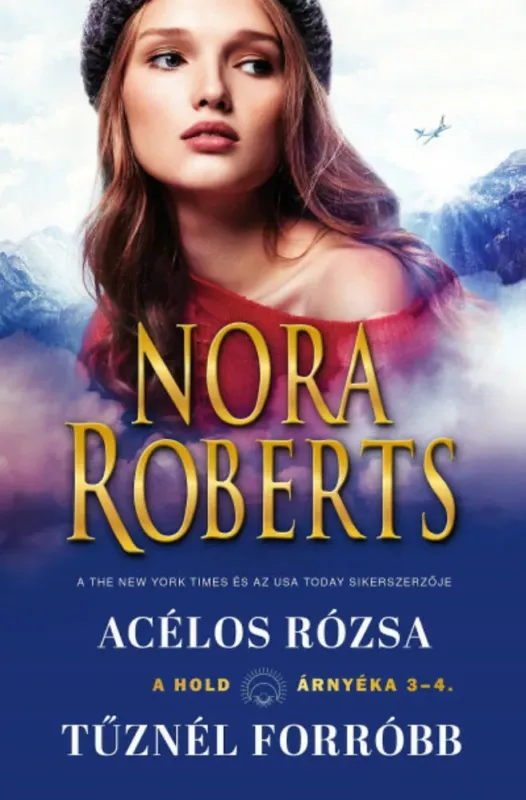 Acélos rózsa / Tűznél forróbb - Nora Roberts Vedd meg most