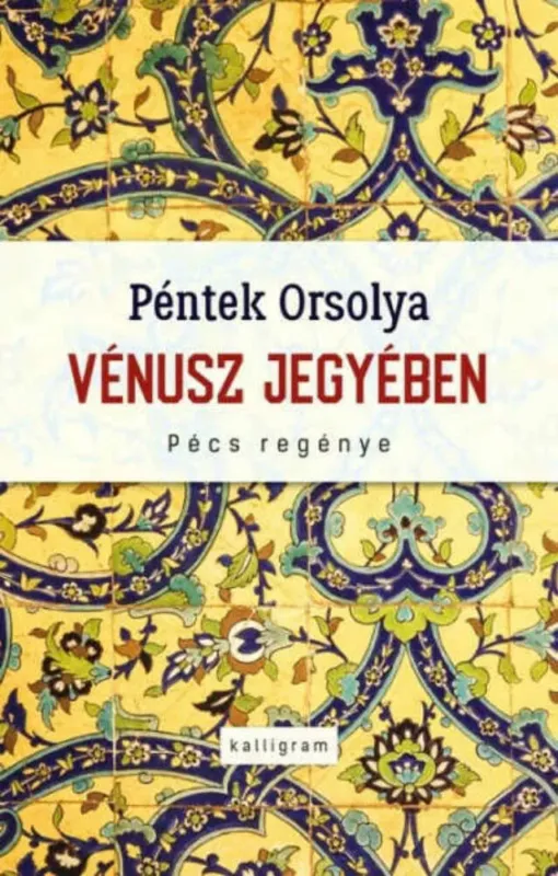 Kihagyhatatlan ajánlat Vénusz jegyében - Pécs regénye - Péntek Orsolya
