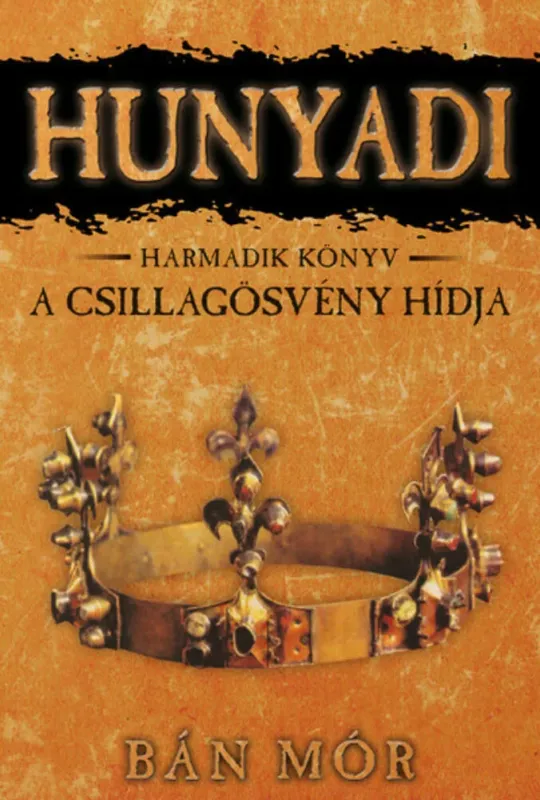 Árengedmény Hunyadi 3. - A csillagösvény hídja - Bán Mór