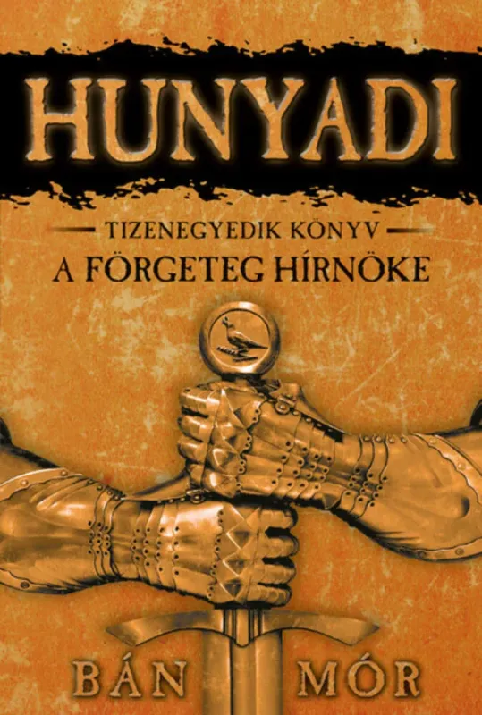 Hunyadi 11. - A förgeteg hírnöke - Bán Mór Ajánlat