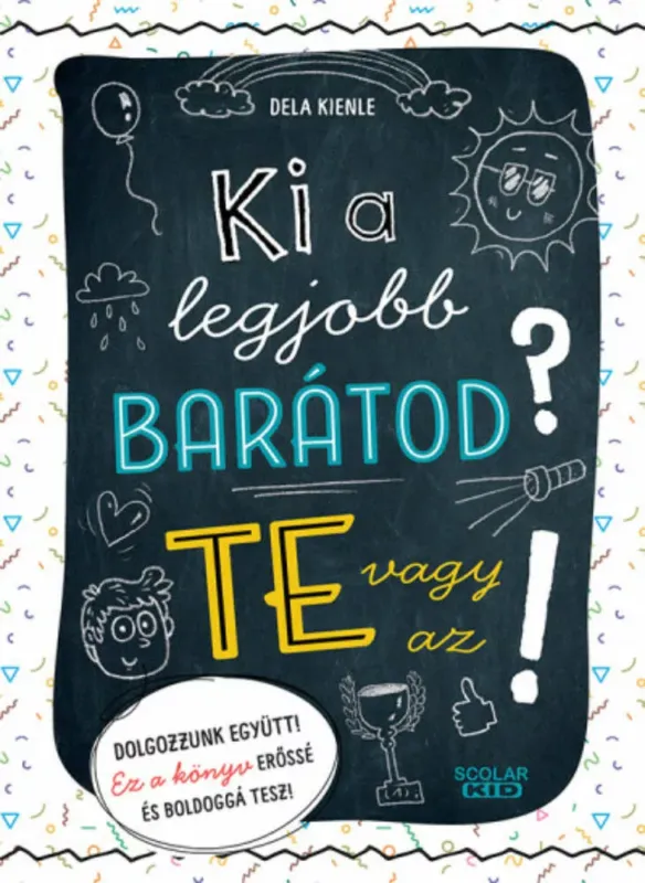 Ki a legjobb barátod? Te vagy az! - Dela Kienle Gyors szállítás
