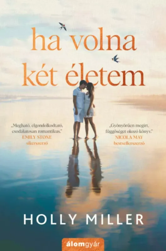 Kihagyhatatlan ajánlat Ha volna két életem - Holly Miller