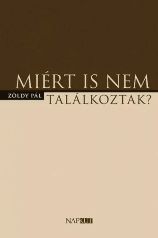 Nézd meg most Miért is nem találkoztak? - Zöldy Pál