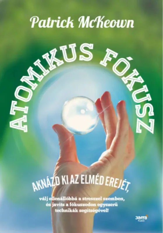 Atomikus fókusz - Patrick McKeown Kedvezményes ár