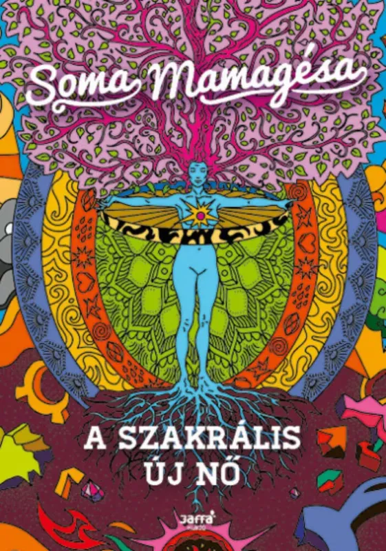 Kiárusítás A szakrális új nő - Soma Mamagésa