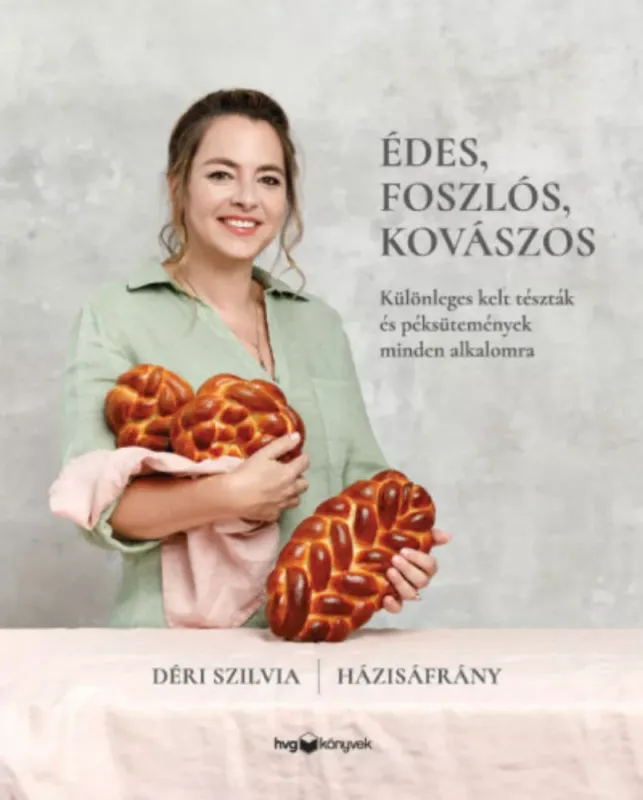 Édes, foszlós, kovászos - Déri Szilvia Gyors kiszállítás