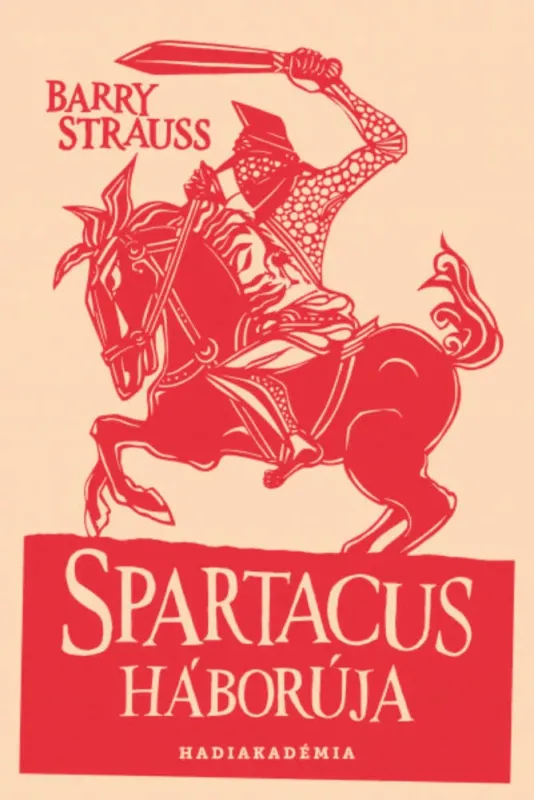 Legnépszerűbb Spartacus háborúja - Barry Strauss