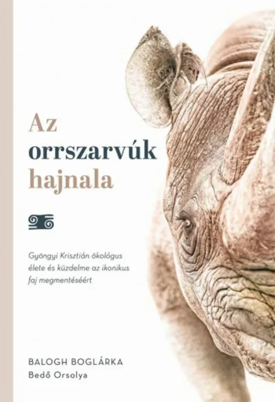 Olcsó Az orrszarvúk hajnala - Balogh Boglárka - Bedő Orsolya
