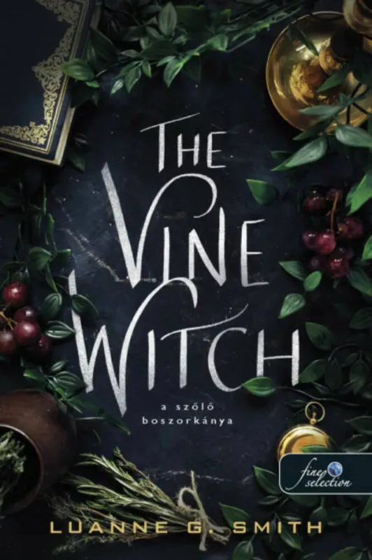 The Wine Witch - A szőlő boszorkánya - Luanne G. Smith Biztonságos vásárlás