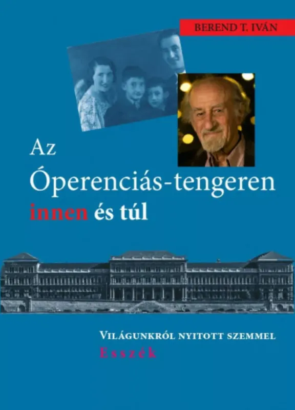 Az Óperenciás-tengeren innen és túl - Berend T. Iván Olcsó
