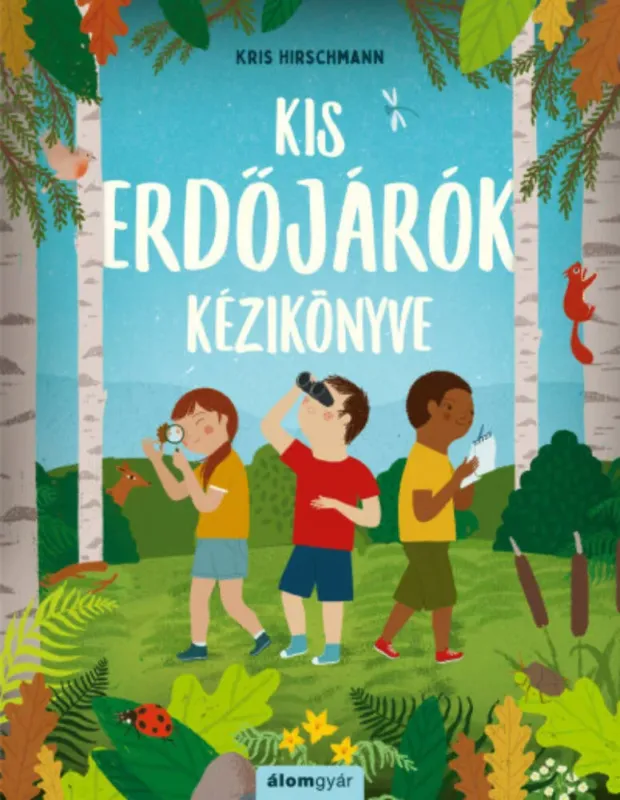 Szezonális akció Kis erdőjárók kézikönyve - Kris Hirschmann