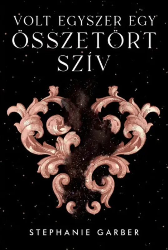Volt egyszer egy összetört szív - Stephanie Garber Legjobb ár