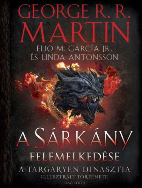 A Sárkány felemelkedése - George R. R. Martin Korlátozott ajánlat
