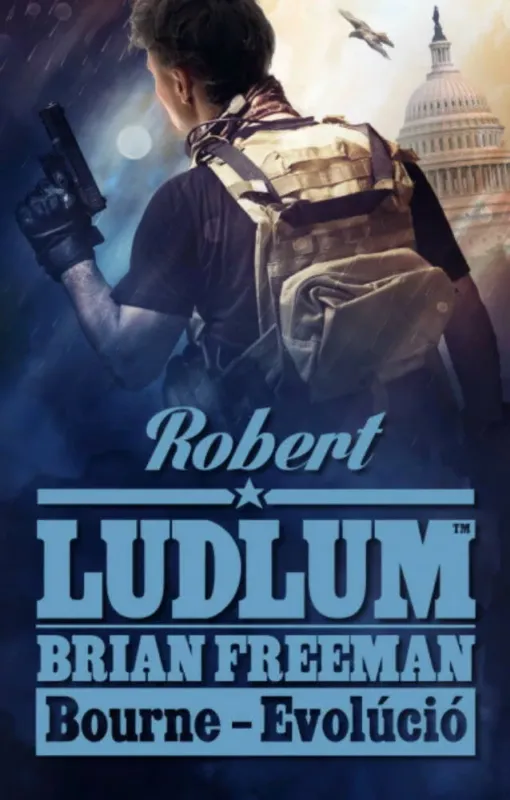 Bourne - Evolúció - Robert Ludlum - Brian Freeman Azonnali szállítás