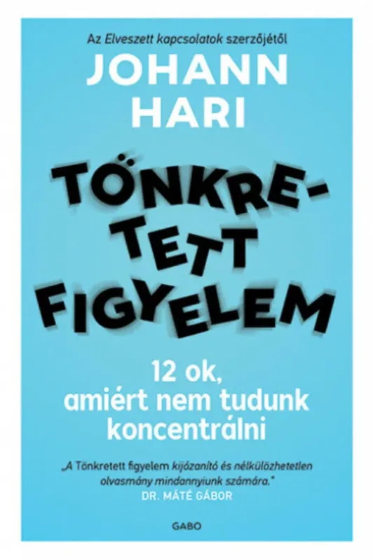 Utolsó esély Tönkretett figyelem - Johann Hari