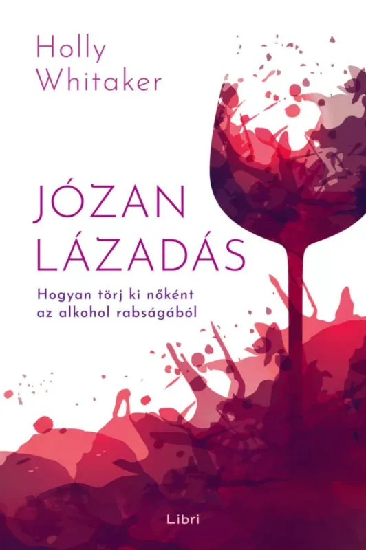 Gyors szállítás Józan lázadás - Holly Whitaker