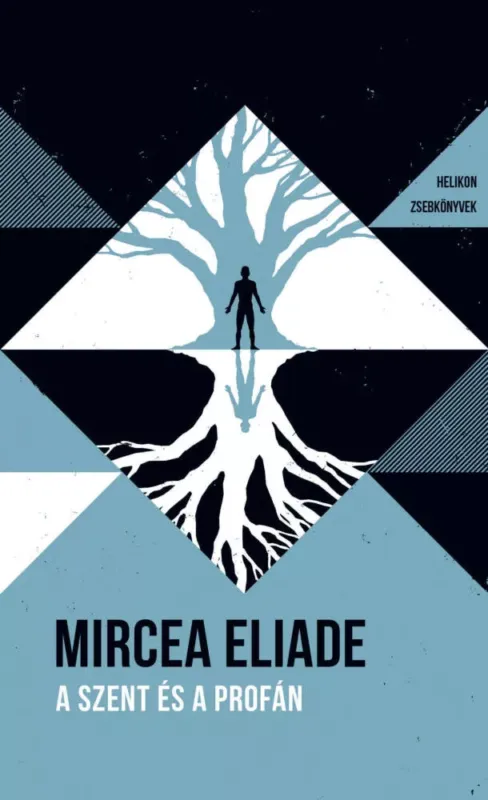Helikon Zsebkönyvek 73. - A szent és a profán - Mircea Eliade Vedd meg most