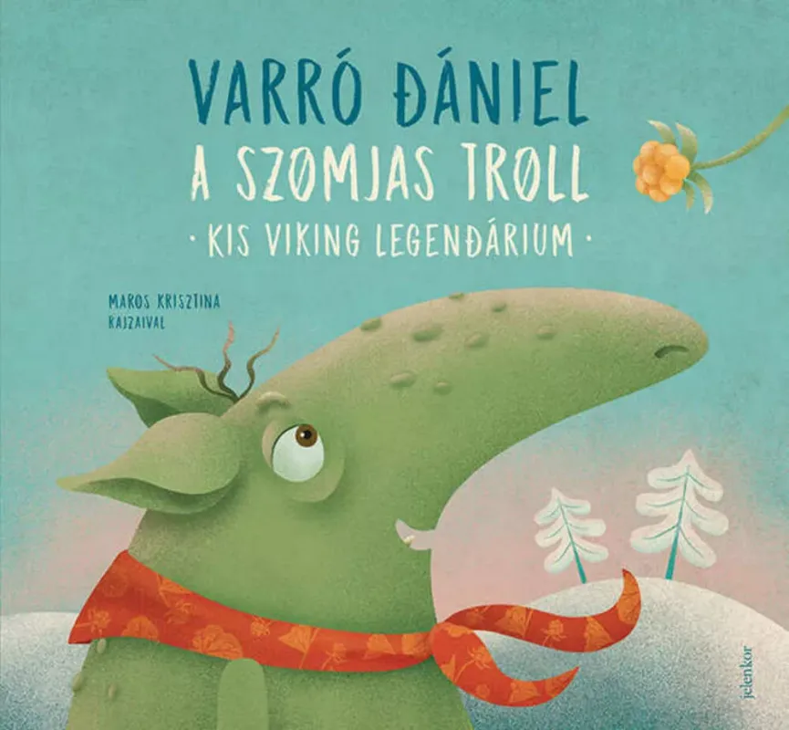 Legjobb ár A szomjas troll - Varró Dániel