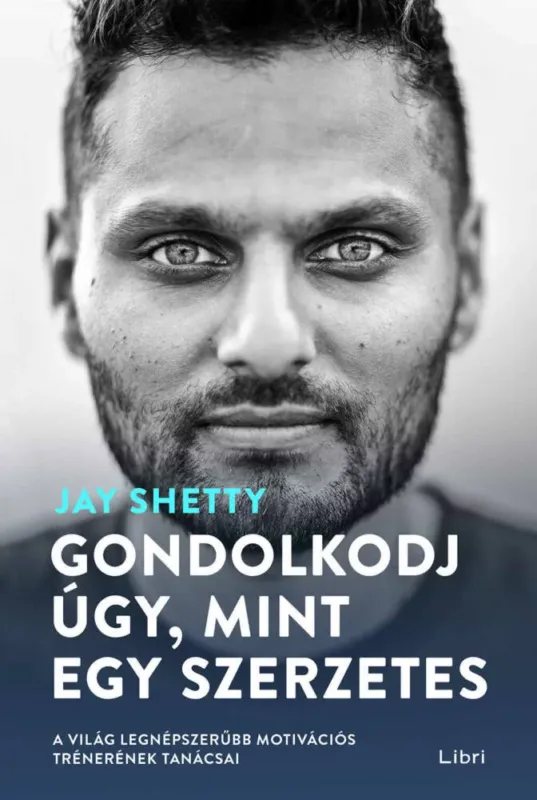 Outlet Gondolkodj úgy, mint egy szerzetes - Jay Shetty (2022)
