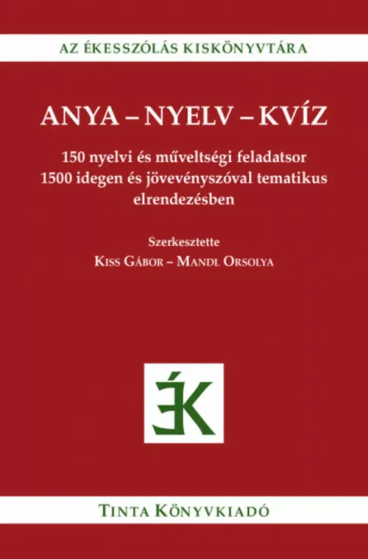Legnépszerűbb Anya-nyelv-kvíz - Kiss Gábor - Mandl Orsolya