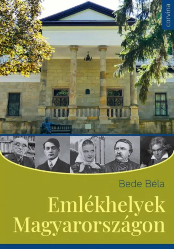 Exkluzív ajánlat Emlékhelyek Magyarországon - Bede Béla